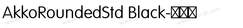 AkkoRoundedStd Black字体转换